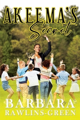 AKEEMA'S Secret by Green, Barbara R.