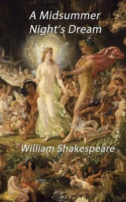 A Midsummer Night's Dream by Shakespeare, William