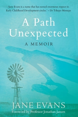 A PATH UNEXPECTED - A Memoir by Evans, Jane
