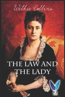 The Law and the Lady by Collins, Wilkie