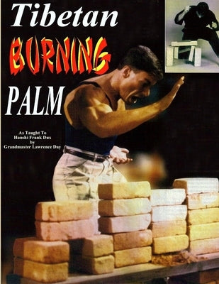 Tibetan Burning Palm by Day, Grandmaster Lawrence