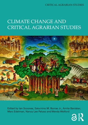 Climate Change and Critical Agrarian Studies by Scoones, Ian