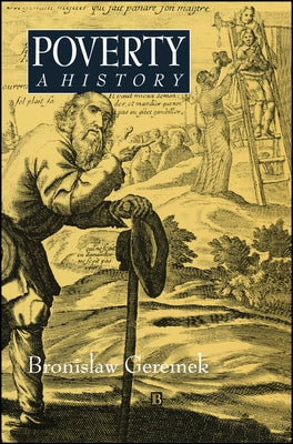 Poverty: A History by Geremek, Bronislaw