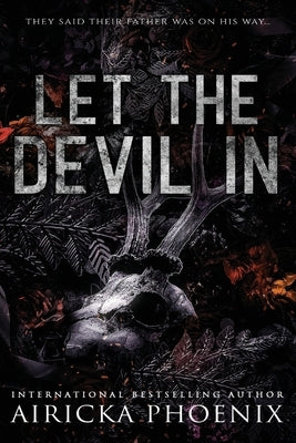 Let The Devil In by Phoenix, Airicka