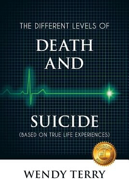 The Different Levels of Death and Suicide by Terry, Wendy