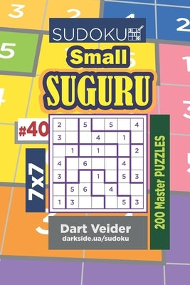 Sudoku Small Suguru - 200 Master Puzzles 7x7 (Volume 40) by Veider, Dart