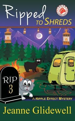 Ripped to Shreds (A Ripple Effect Mystery, Book 3) by Glidewell, Jeanne