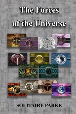 The Forces of the Universe by Parke, Solitaire
