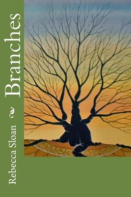 Branches by Sloan, Rebecca F.