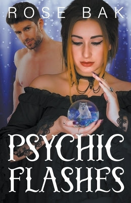 Psychic Flashes by Bak, Rose