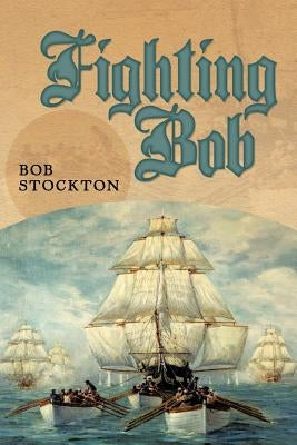 Fighting Bob by Stockton, Bob