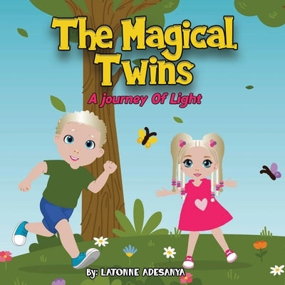 The Magical Twins: A journey Of Light by Adesanya, Latonne