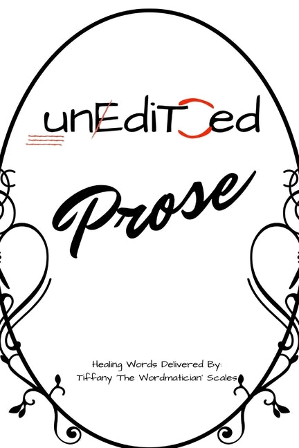 Unedited: Prose by Scales, Tiffany