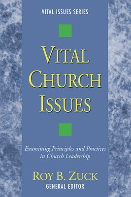 Vital Church Issues by Zuck, Roy B.
