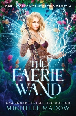 The Faerie Wand by Madow, Michelle