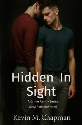 Hidden In Sight by Chapman, Kevin M.