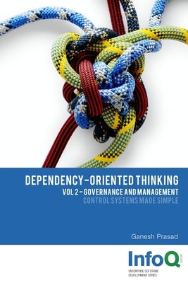 Dependency-Oriented Thinking: Volume 2 - Governance and Management by Prasad, Ganesh