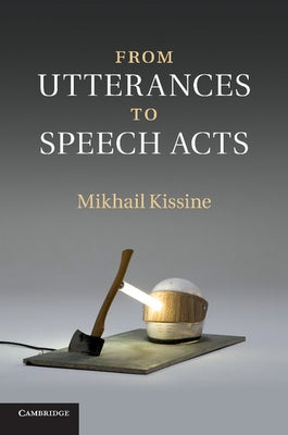 From Utterances to Speech Acts by Kissine, Mikhail