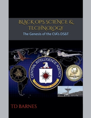 Black Ops Science & Technology by Barnes, Td