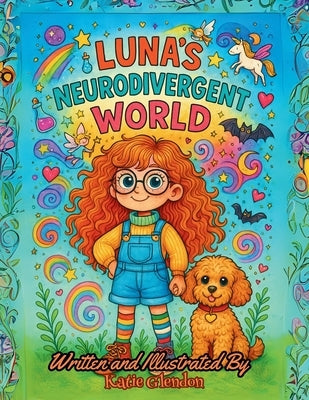 Luna's Neurodivergent World by Glendon, Katie