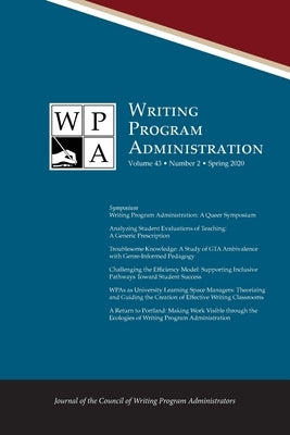 Wpa: Writing Program Administration 43.2 (Spring 2020) by Ostergaard, Lori