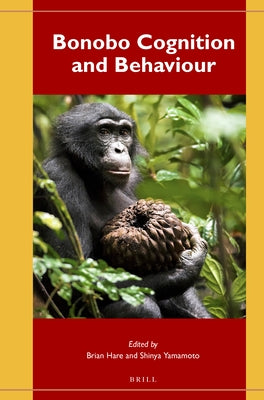 Bonobo Cognition and Behaviour by Hare, Brian