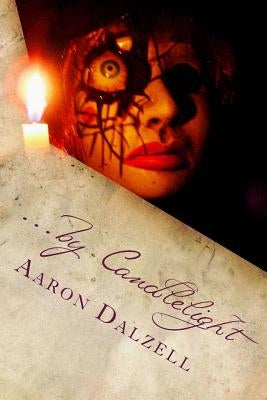 ...by Candlelight by Dalzell, Aaron James
