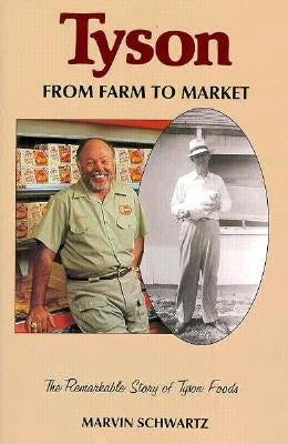 Tyson: Farm to Market by Schwartz, Marvin