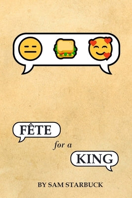 Fete For A King by Starbuck, Sam