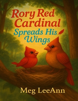 Rory Red Cardinal Spreads His Wings by Leeann, Meg