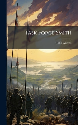 Task Force Smith by Garrett, John