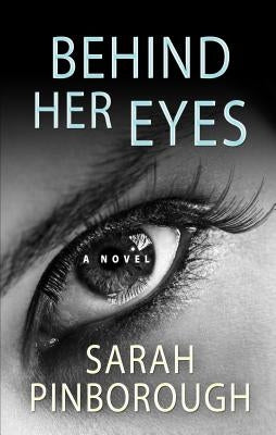 Behind Her Eyes by Pinborough, Sarah