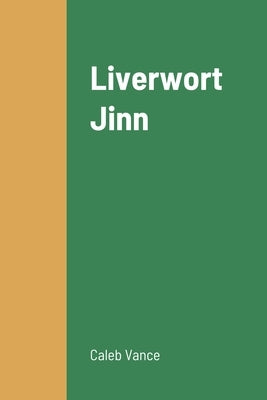 Liverwort Jinn by Vance, Caleb
