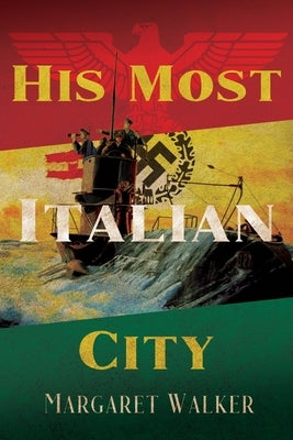 His Most Italian City by Walker, Margaret