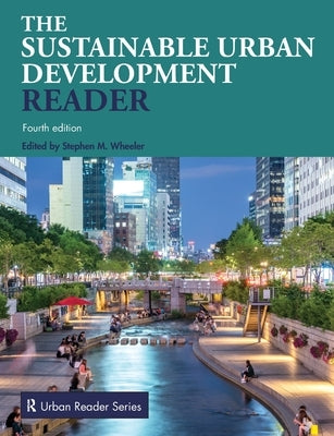 The Sustainable Urban Development Reader by Wheeler, Stephen M.
