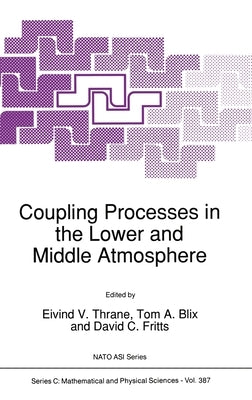 Coupling Processes in the Lower and Middle Atmosphere by Thrane, E. V.