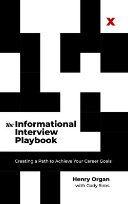Informational Interview Playbo by Organ, Henry