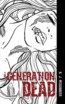 Generation Dead by McGuinness, K. J.