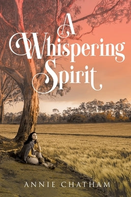 A Whispering Spirit by Chatham, Annie