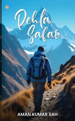 Pehla Safar by Sah, Aman Kumar