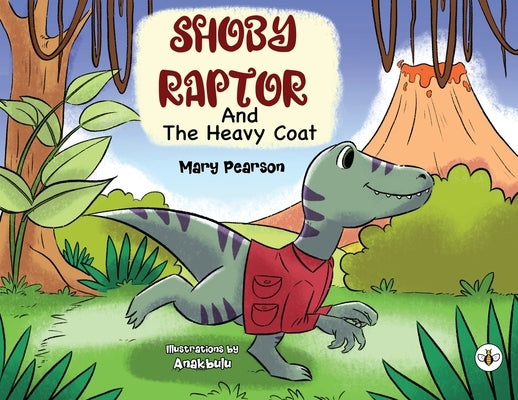 Shoby Raptor and the Heavy Coat by Pearson, Mary