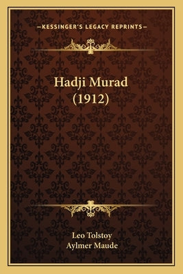 Hadji Murad (1912) by Tolstoy, Leo