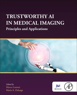 Trustworthy AI in Medical Imaging by Lorenzi, Marco