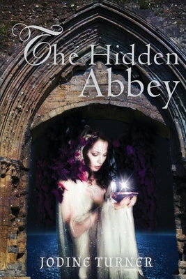 The Hidden Abbey by Turner, Jodine