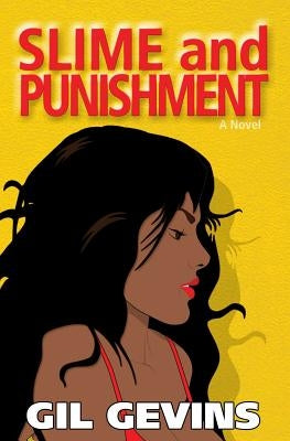 Slime and Punishment by Gevins, Gil