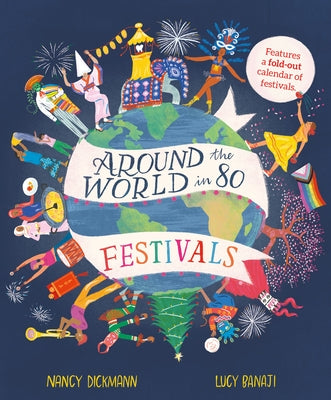 Around the World in 80 Festivals by Dickmann, Nancy