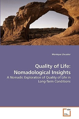 Quality of Life: Nomadological Insights by Lhussier, Monique