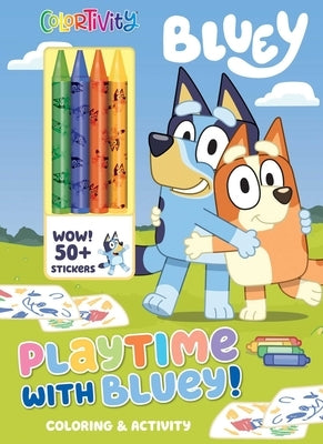 Bluey: Colortivity: Playtime with Bluey! by Foerster, Delaney