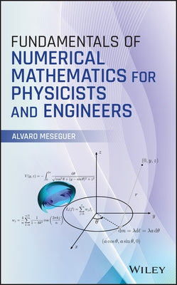 Fundamentals of Numerical Mathematics for Physicists and Engineers by Meseguer, Alvaro