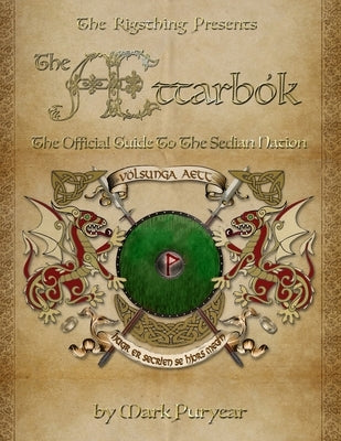 The Ættarbók: The Official Guide to the Sedian Nation by Puryear, Mark